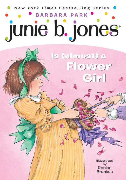 Junie B. Jones is (Almost) a Flower Girl by Barbara Park