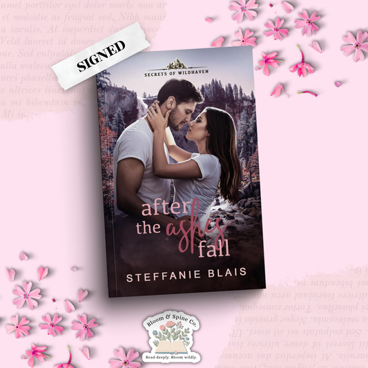 After the Ashes Fall by Steffanie Blais (SIGNED)