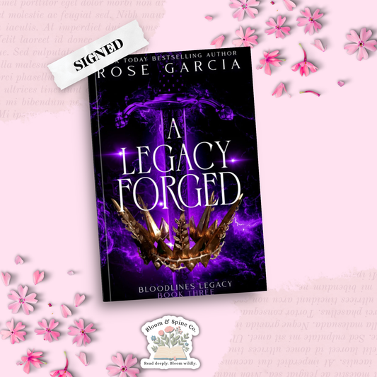 A Legacy Forged by Rose Garcia (SIGNED)