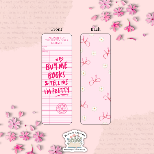 Buy Me Books Tell Me I'm Pretty Bookmark