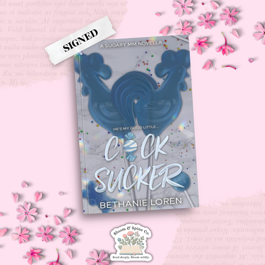 Cock Sucker by Bethanie Loren (SIGNED)