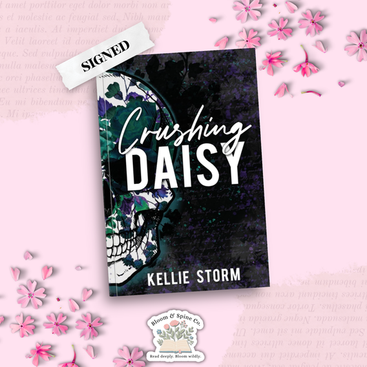 Crushing Daisy by Kellie Storm (SIGNED)