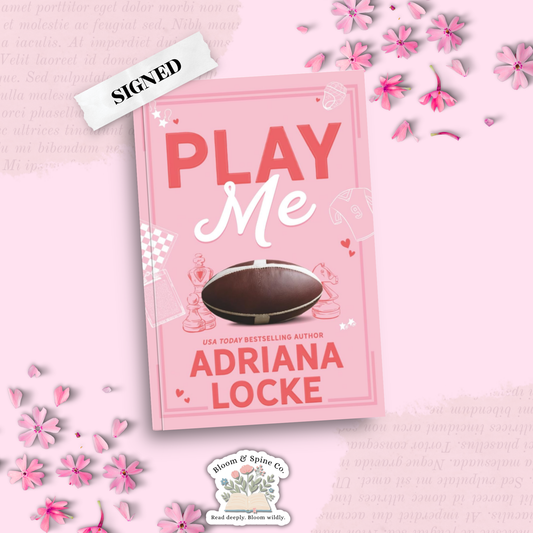Play Me by Adriana Locke (SIGNED) (SPECIAL EDITION)