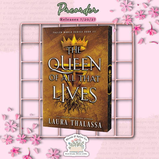 [PREORDER] The Queen of All That Lives by Laura Thalassa