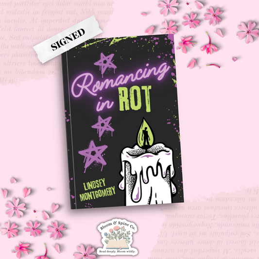 Romancing in Rot by Lindsey Montgomery (SIGNED)