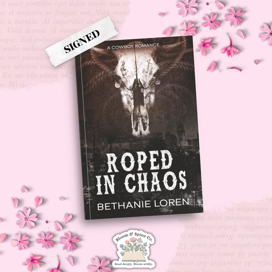 Roped in Chaos by Bethanie Loren (SIGNED)