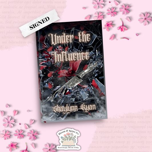 Under the Influence by Shaylynn Ryan (SIGNED)