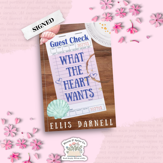 What the Heart Wants by Ellis Darnell (SIGNED)