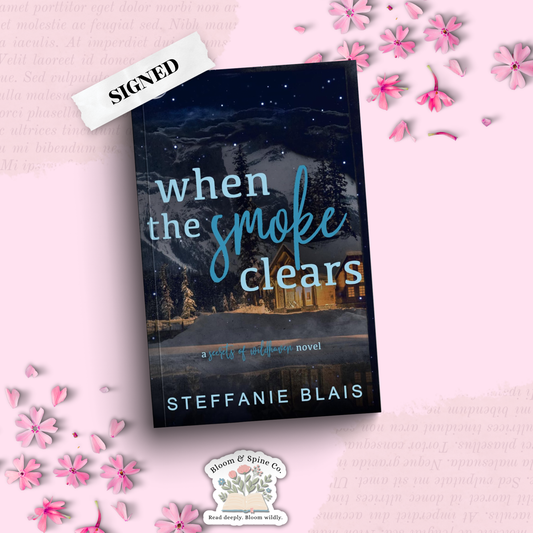 When the Smoke Clears (DISCREET COVER) by Steffanie Blais (SIGNED) - SECOND CHANCE OOPSIE EDITION